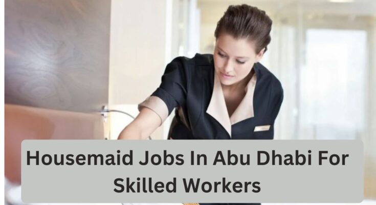 Housemaid Jobs in Abu Dhabi