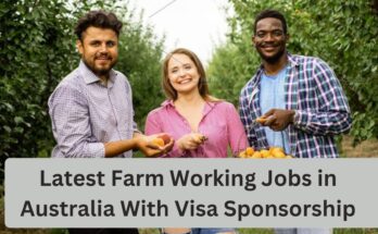 Latest Farm Working Jobs in Australia With Visa Sponsorship