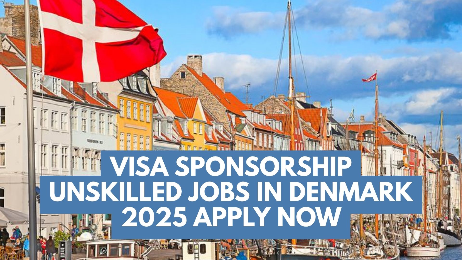 Visa Sponsorship Unskilled Jobs in Denmark 2025 Apply Now